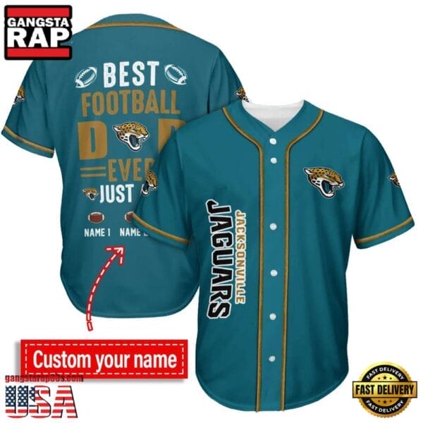 Jacksonville Jaguars Best Dad Ever New Design Baseball Jersey Shirt AMCBJS000031